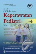 Buku Ajar Keperawatan Pediatri Volume 4 edisi 2 : Asuhan Keperawatan Anak Gangguan Muskuloskeletal, Integumen, Hematologi, Imunologi, Endokrin, Neoplastik, Genetik, Kognitif-Kesehatan Mental, & Kedaruratan
