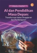 AI Dan Pendidikan Masa Depan : Transformasi Dalam Pengajaran Dan Pembelajaran