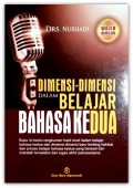 DIMENSI-DIMENSI DALAM BELAJAR BAHASA KEDUA cetakan kedua