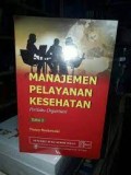 Manajemen pelayanan kesehatan perilaku organisasi edisi 2 cetakan 2015