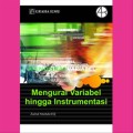 Mengurai Variabel Hingga Instrumentasi