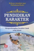 PENDIDIKAN KARAKTER Mengembangkan Karakter Anak yang Islami cetakan pertama