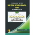 Penggunaan Metode Analytical Hierarchy Process (AHP) dalam Penelian