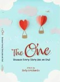 The One Because every Story Has an End