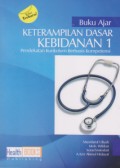 Buku Ajar Keterampilan Dasar Kebidanan 1 Pendekatan Kurikulum Berbasis Kompetensi Cetakan Pertama